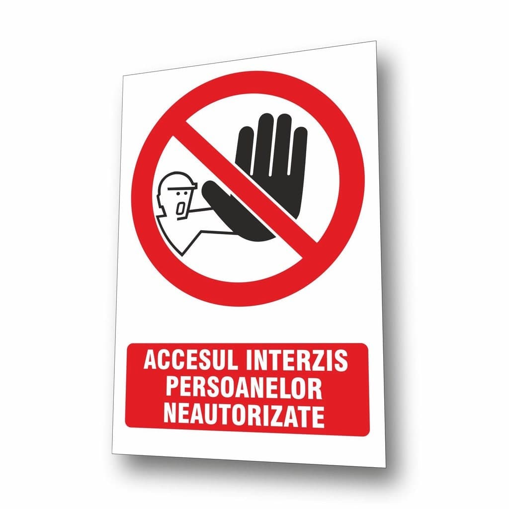 Semn Indicator Acces interzis persoanelor neautorizate, PVC, 30 x 20 cm