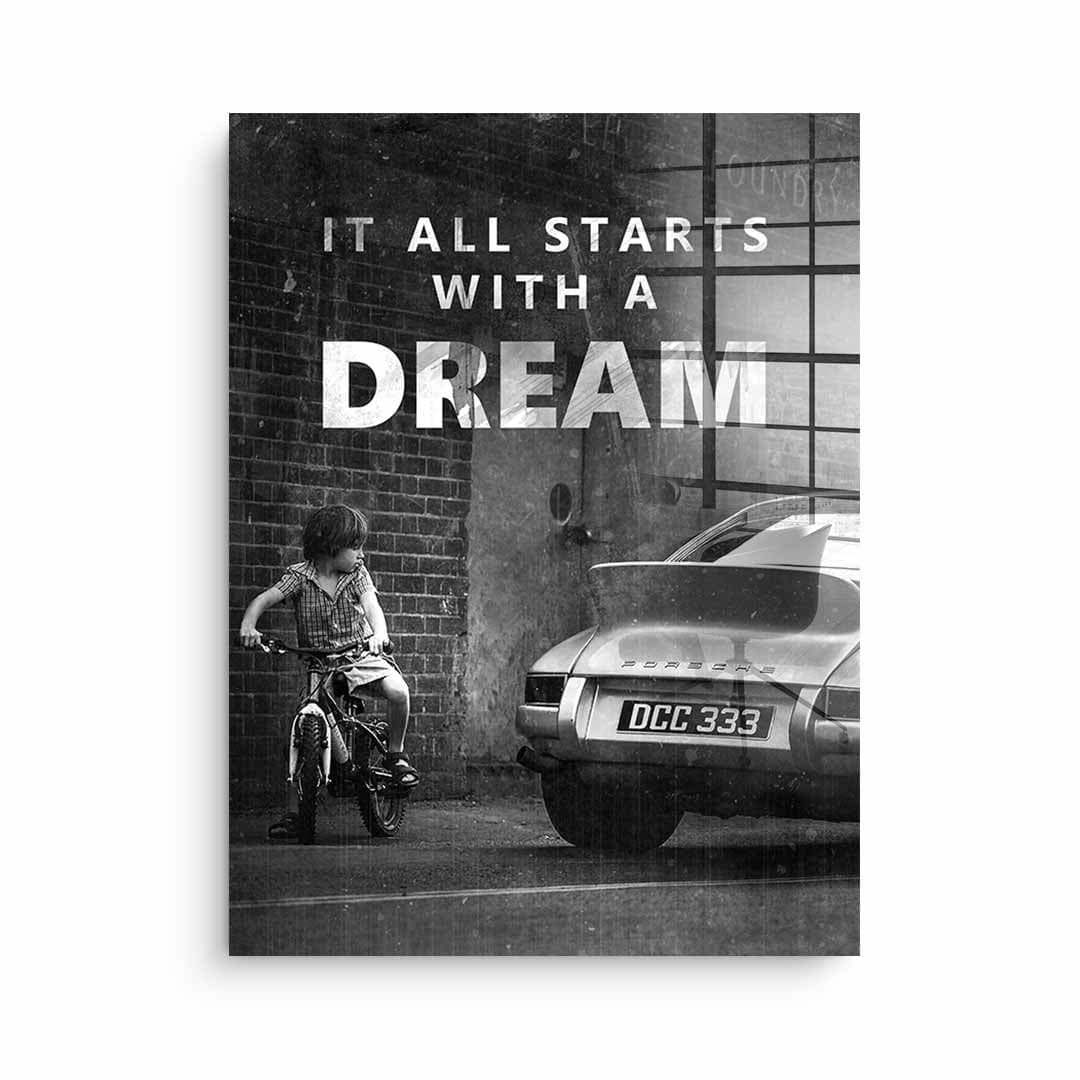It all starts with a dream - Sticlă Acrilică