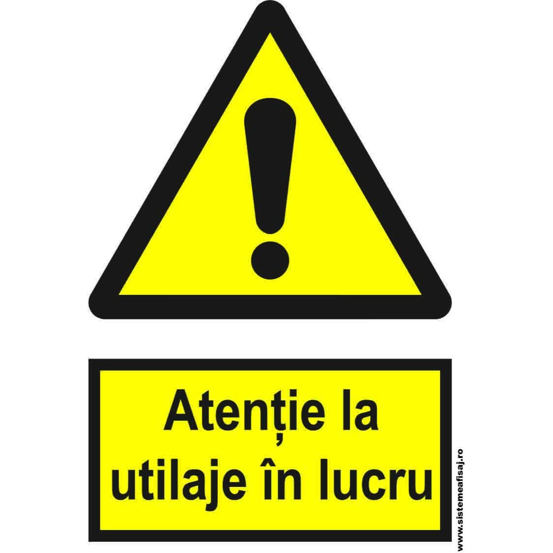 Semn Indicator Atentie La Utilaje In Lucru