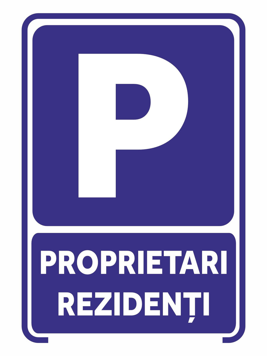 Semn Indicator Parcare Proprietari Rezidenti
